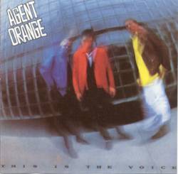 Agent Orange : This Is the Voice